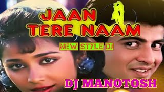 jaan tere naam dj manotoshdj Miki 90s songs [upl. by Casimire]