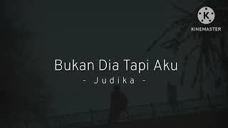 Bukan Dia Tapi Aku  Judika lirik [upl. by Adela]