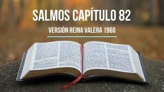 Salmos Capítulo 82  Versión Reina Valera 1960 [upl. by Ynatsyd]