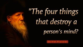 The Four Things that destroy a persons mind  Short but Very Deep German Proverbs and Sayings [upl. by Twyla]