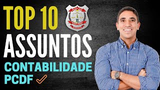 Contabilidade PCDF TOP 10 Assuntos Vão cair na sua prova [upl. by Attelrak]