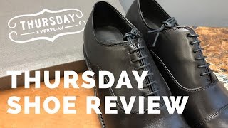 Thursday Boot Shoes Review  The Executive Cap Toe Oxford Taken Completely Apart [upl. by Atnauqal]