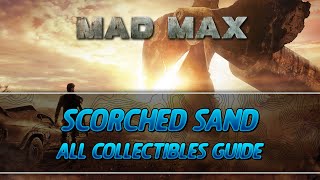 Mad Max  Scorched Sand Camp All Collectibles Guide History RelicInsigniaScrap [upl. by Ahsain954]