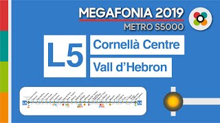 Megafonia L5 Metro de Barcelona Cornellà Centre  Vall dHebron 2019  Sèrie 5000 [upl. by Neerom]