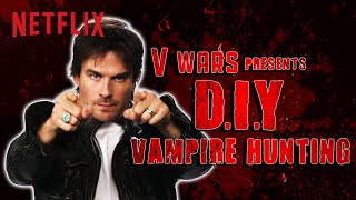 Ian Somerhalder makes a DIY Vampire Hunting Kit  V Wars  Netflix [upl. by Areis]