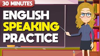 30 Minutes to Improve English Speaking Skills  Easy Speaking Practice for Beginners [upl. by Bone]