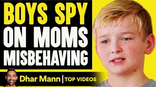 Boys Spy On Moms Misbehaving  Dhar Mann [upl. by Uis]