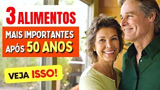 3 Alimentos MAIS IMPORTANTES APÓS OS 50 ANOS e Como Usar [upl. by Hafirahs700]