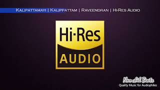 Kalipattamayi  Kalippattam  Raveendran  KJYesudas  HiRes Audio [upl. by Edieh574]