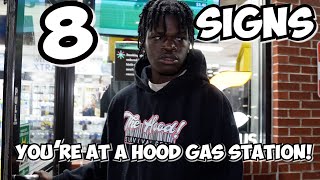 8 SIGNS A GAS STATION IS IN THE HOOD [upl. by Peri908]