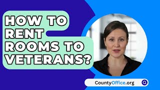 How To Rent Rooms To Veterans  CountyOfficeorg [upl. by Zaneski]