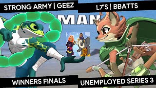 Unemployed Series 3  Strong ARMy  Geez Ranno vs L7s  Bbatts Fleet  Winners Finals [upl. by Atillertse]