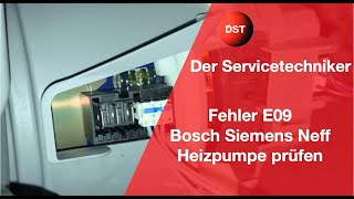 E09 so könnt ihr die Heizpumpe prüfen Bosch Siemens Neff Geschirrspüler [upl. by Anawad841]