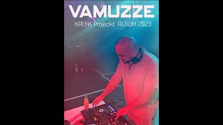 Vamuzze  KREKK Projeckt ALBUM 2023 [upl. by Donni]