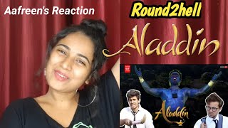 Reaction On Round2hell  Aladdin  R2h  By Aafreen Shaikh [upl. by Dorca]