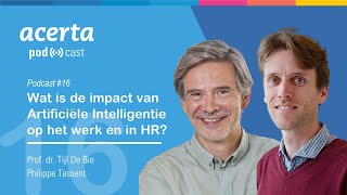 Acerta Podcast 16 Wat is de impact van Artificiële Intelligentie op het werk en in HR [upl. by Hilaire]