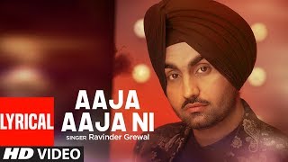 Aaja Aaja Ni Aaja Ravinder Grewal Full Lyrical Song Jaidev Kumar  Punjabi Songs [upl. by Nnewg]