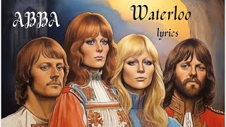 ABBA  Waterloo Lyrics and Captivating Images [upl. by Ydarb800]