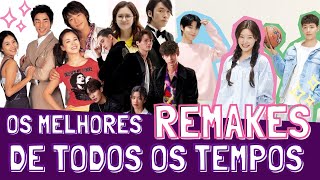 Os MELHORES REMAKES de DORAMAS de todos os tempos [upl. by Lorraine]