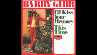 Barry Gibb  Ill Kiss Your Memory [upl. by Cherilynn]