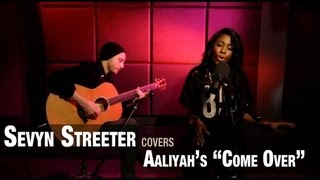 Sevyn Streeter performs Aaliyahs quotCome Overquot [upl. by Rains248]