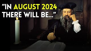 Nostradamus Predicted THIS for August 2024 Be Prepared [upl. by Eceinej]