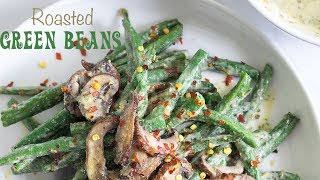 Roasted Green Beans Recipe [upl. by Hankins871]