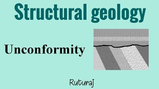 Unconformity Structural geology By Ruturaj [upl. by Malilliw106]