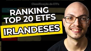 Fiz o Ranking dos Top 20 ETFs Irlandeses 2024 [upl. by Ib]