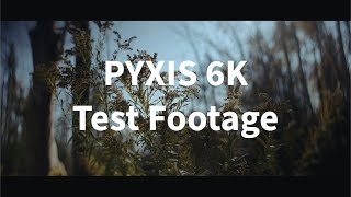 PYXIS 6k Anamorphic Footage Blazar Remus 45mm 15x T2 [upl. by Adelice]