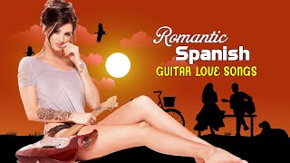 Top 50 Most Timeless Romantic Spanish Guitar Songs  Best Relaxation Sensual Latin Music Hits [upl. by Lezlie182]