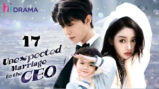 【Multisub】EP17  Unexpected Marriage to the CEO  Forced to Marry the Hidden Billionaire [upl. by Galen]