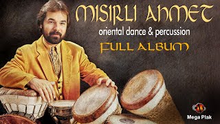 Mısırlı Ahmet Oriental Dance And Percussion Full Album [upl. by Erdnaek626]