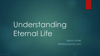 What is Eternal Life and how do you get eternal life [upl. by Notled960]