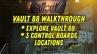 VAULT 88 DLC  Explore Vault 88  3 Control Boards Locations  Walkthrough   FALLOUT 4 [upl. by Massingill694]