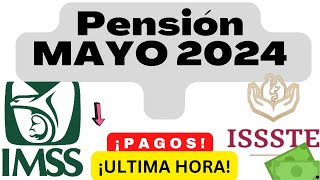 💯¡ULTIMA HORA HOY CAEN PAGOS 💰 de LA PENSIÓN IMSS E ISSSTE MAYO 2024❤️ [upl. by Sundin]