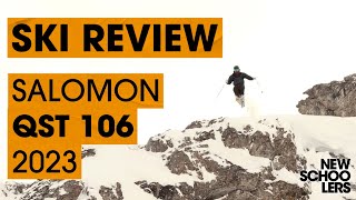 2023 Salomon QST 106 Review  Newschoolers Ski Test [upl. by Nayk]