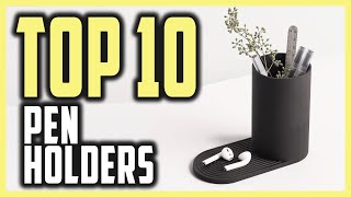 Best Pen Holder Reviews In 2024  Top 10 Ideal Pen Holders To Keep Your Desk Organized [upl. by Sindee]