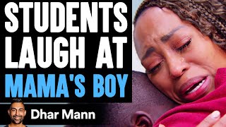 Students LAUGH At MAMAS BOY What Happens Is Shocking  Dhar Mann [upl. by Ahsilaf]