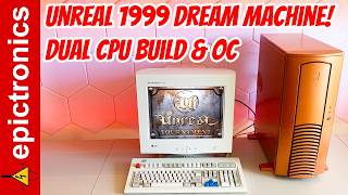 UNREAL 1999 Dream machine ABIT BP6 build and overclocking [upl. by Liag]