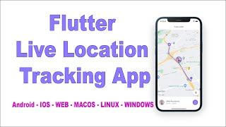 Flutter Live Location Tracking App  Android  IOS  WEB  MACOS  LINUX  WINDOWS [upl. by Tingley]