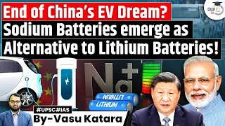 Will Sodium Batteries Replace Lithium Batteries  EV Industry  UPSC GS3 [upl. by Rubens]