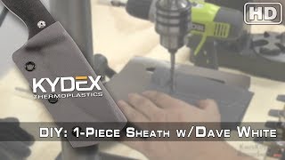 DIY KYDEX® Project  How to make a 1Piece Sheath Feat Dave White [upl. by Blim]