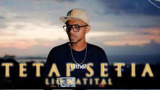 laguambonterbaru2024  TETAP SETIA  LIO MATITAL  Official Music Video [upl. by Halsey]