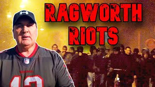 RAGWORTH RIOTS [upl. by Saduj]