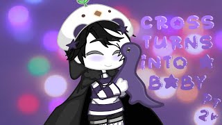 《Cross turns into a Baby》—《Pt2》—《Undertale AUs》 [upl. by Hernando]