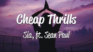 Sia  Cheap Thrills Lyrics ft Sean Paul [upl. by Emolas]