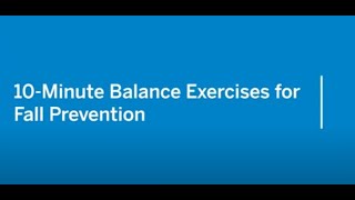 10Minute Balance Exercises for Fall Prevention HSS [upl. by Naloc]