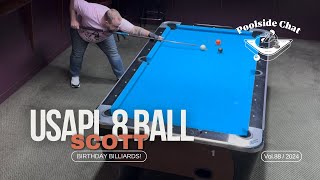 Ep 88 Birthday Billiards USAPL 8 Ball vs Scott [upl. by Goff]