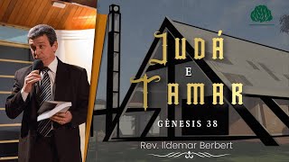 Gênesis 38 Judá e Tamar  Rev Ildemar Berbert [upl. by Sanez]